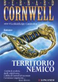 Bernard Cornwell - Territorio nemico (2013)