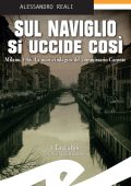 Alessandro Reali - Sul Naviglio si uccide così (2022)