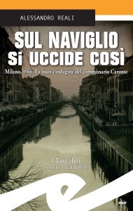 Alessandro Reali – Sul Naviglio si uccide così (2022)