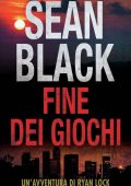 Sean Black - Ryan Lock Vol. 12. Fine dei giochi (2022)