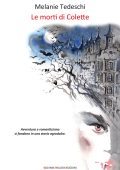 Melanie Tedeschi - Le morti di Colette (2015)