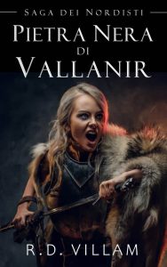 R.D. Villam – Saga dei Nordisti 1. Pietra Nera di Vallanir (2022)