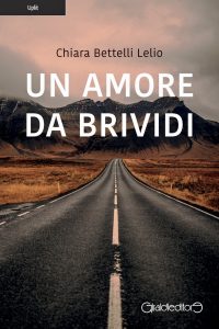 Chiara Bettelli Lelio – Un amore da brividi (2022)