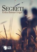 Erika Baima Griga - Segreti (2015)