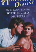 Mary Lynn Baxter - Sotto il cielo del Texas (2017)