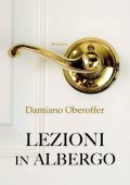 Damiano Oberoffer - Lezioni in albergo (2022)