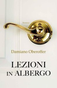 Damiano Oberoffer – Lezioni in albergo (2022)