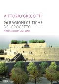 Vittorio Gregotti - 96 ragioni critiche del progetto (2014)