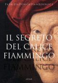 Patrizia De Bicke van der Noot - Il segreto del calice fiammingo (2022)
