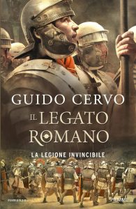 Guido Cervo – Il legato romano. La legione invincibile (2017)