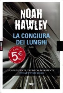 Noah Hawley – La congiura dei lunghi (2002)