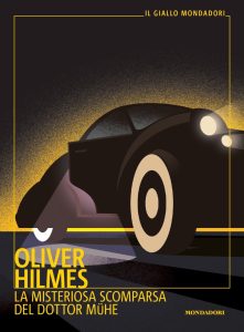Oliver Hilmes – La misteriosa scomparsa del dottor Mühe (2022)