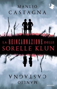 Manlio Castagna – La reincarnazione delle sorelle Klun (2022)