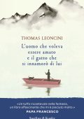 Thomas Leoncini - L'uomo che voleva essere amato e il gatto che si innamorò di lui (2022)