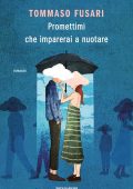 Tommaso Fusari - Promettimi che imparerai a nuotare (2022)