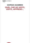 Giorgio Agamben - Quel che ho visto, udito, appreso... (2022)