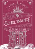 Naomi Novik - Scholomance Vol. 2. La prova finale (2022)