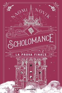 Naomi Novik – Scholomance Vol. 2. La prova finale (2022)
