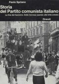 Paolo Spriano - Storia del P.C.I. vol. 4 - La Fine del Fascismo (1973)