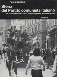 Paolo Spriano – Storia del P.C.I. vol. 4 – La Fine del Fascismo (1973)
