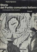 Paolo Spriano - Storia del P.C.I. vol. 3 - I Fronti Popolari, Stalin, La Guerra (1971)