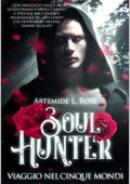 Artemide L. Rose - Soul Hunter Vol. 2. Viaggio nei Cinque Mondi (2020)