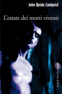 John Ajvide Lindqvist – L’estate dei morti viventi (2011)