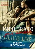 Mary Rotnan - Infiltrato per amore (2018)