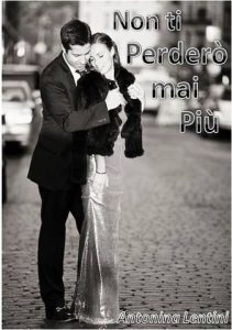 Antonina Lentini – Non ti perderò mai più (2015)