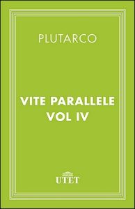 Plutarco – Vite parallele. Vol. 4 (2013)