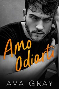 Ava Gray – I Beckett Miliardari Vol. 1. Amo Odiarti (2022)