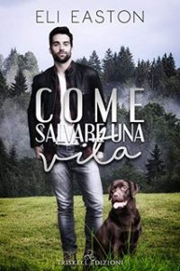 Eli Easton – Ululare alla luna Vol. 4. Come salvare una vita (2018)