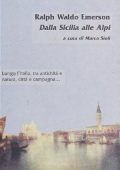 Ralph Waldo Emerson - Dalla Sicilia alle Alpi (2003)
