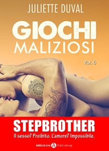Juliette Duval – Giochi maliziosi. Vol. 6 (2017)