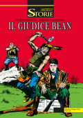 img Le Storie 115 Cult - Il Giudice Bean (SBE Maggio 2022)(A Colori)