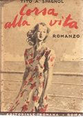 Tito Antonio Spagnol - CORSA ALLA VITA (1942)