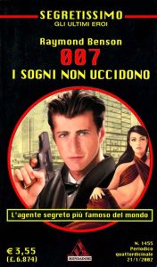 Raymond Benson – 007: I sogni non uccidono (2002)