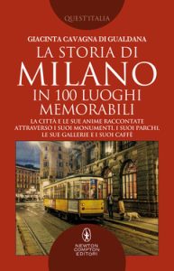 Giacinta Cavagna di Gualdana – La storia di Milano in 100 luoghi memorabili (2018)
