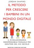 Jordan Shapiro - Il metodo per crescere i bambini in un mondo digitale (2019)