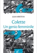 Julia Kristeva - Colette. Un genio femminile (2015)