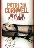 Patricia Cornwell - Insolito e crudele (2013)