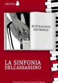 Baptiste Destremau - La sinfonia dell'assassino (2016)