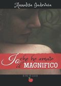 img Annalisa Iadevaia - Io che ho amato il Magnifico (2014)