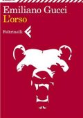 Emiliano Gucci - L'Orso (2012)