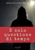img Massimiliano Rossi - È solo questione di tempo (2020)