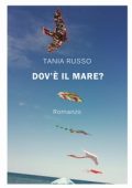 Tania Russo - Dov’è il mare (2022) PDF