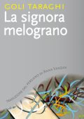Goli Taraghi - La signora melograno (2020)