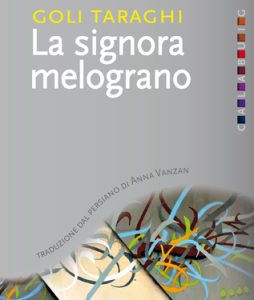 Goli Taraghi – La signora melograno (2020)