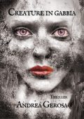img Andrea Gerosa - Creature in gabbia (2019)