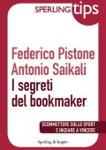 Federico Pistone, Antonio Saikali - I segreti del bookmaker (2014)